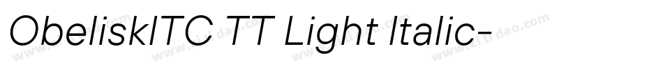 ObeliskITC TT Light Italic字体转换
